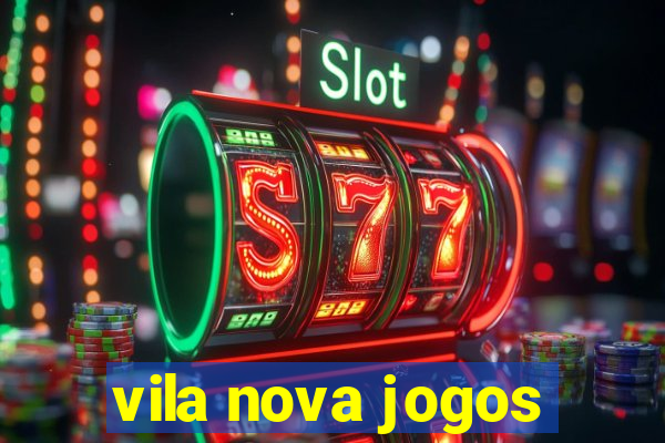 vila nova jogos