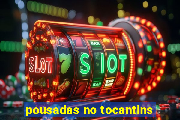 pousadas no tocantins