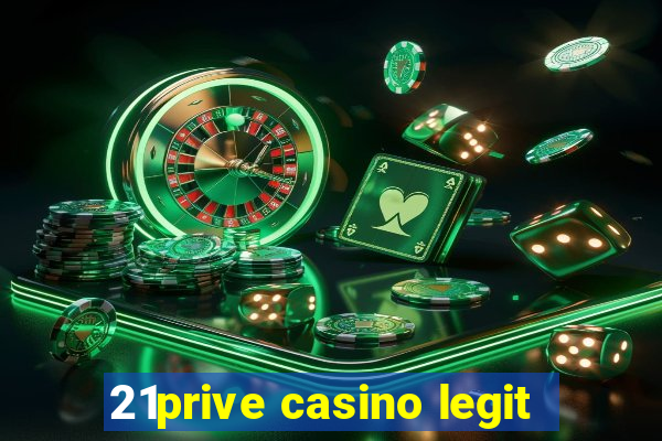 21prive casino legit