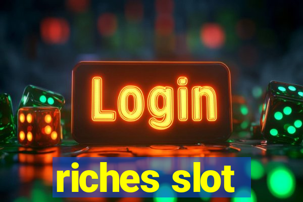 riches slot