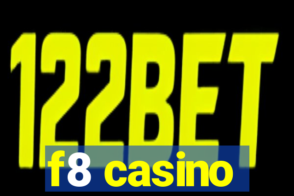 f8 casino