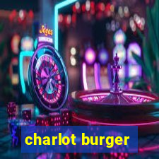 charlot burger