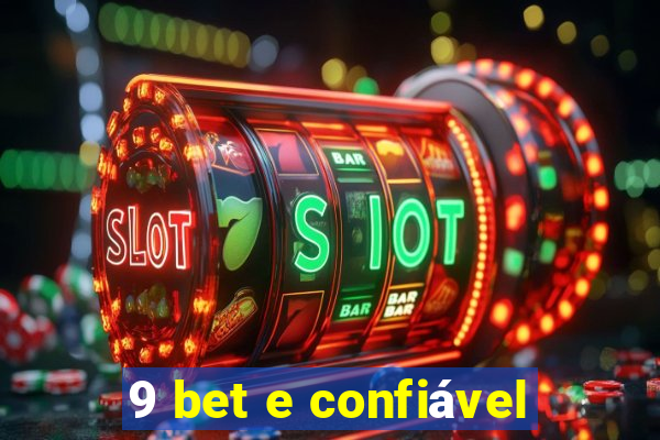 9 bet e confiável