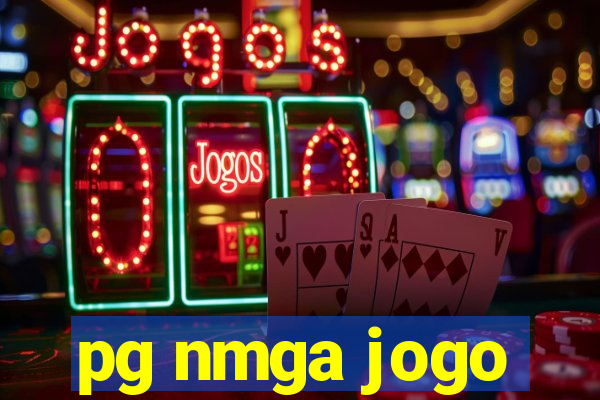 pg nmga jogo