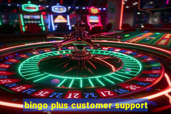 bingo plus customer support