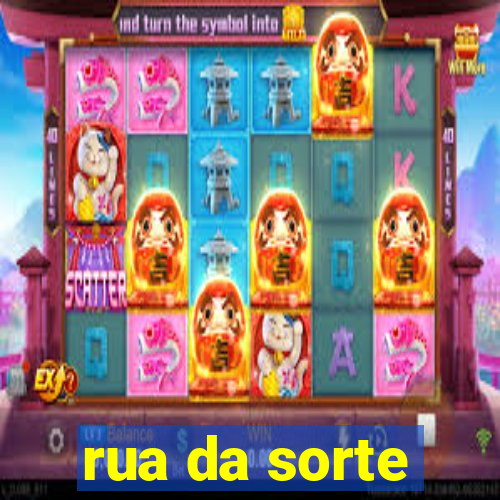 rua da sorte