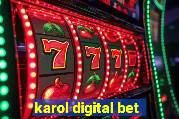 karol digital bet