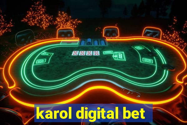 karol digital bet