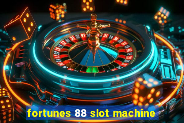 fortunes 88 slot machine