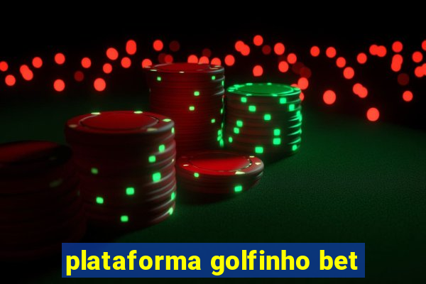 plataforma golfinho bet