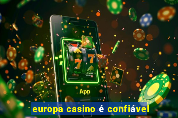 europa casino é confiável