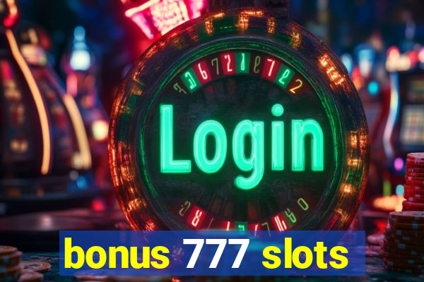 bonus 777 slots