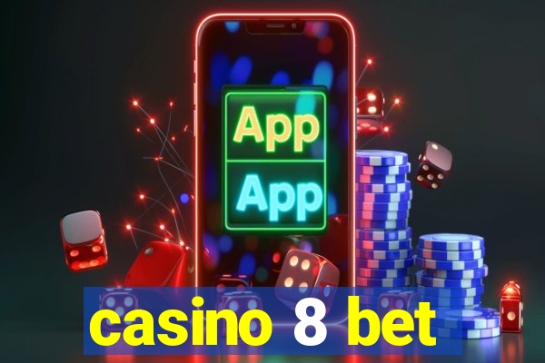 casino 8 bet