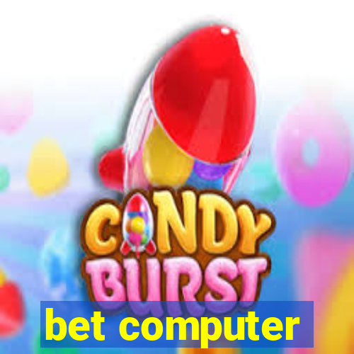 bet computer