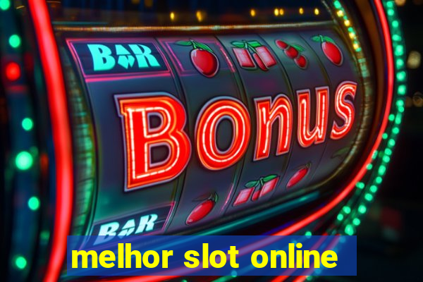 melhor slot online