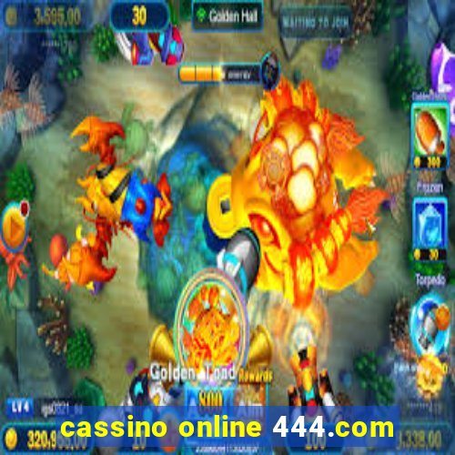 cassino online 444.com