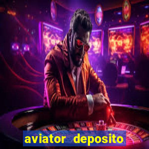 aviator deposito minimo 1 real