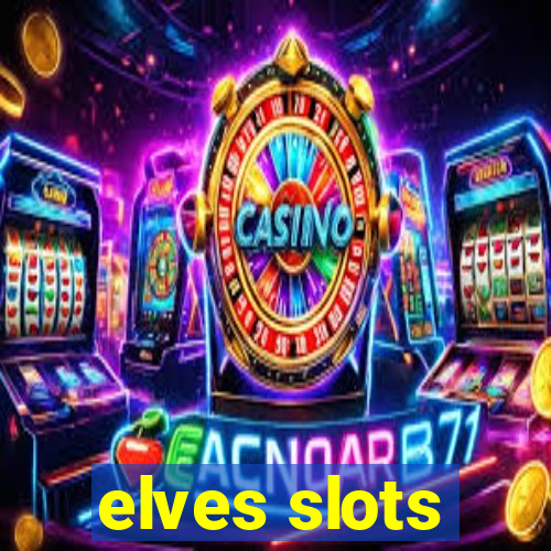 elves slots