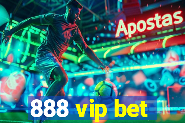 888 vip bet