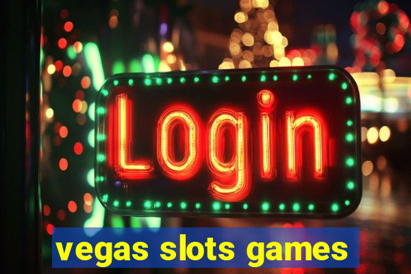 vegas slots games