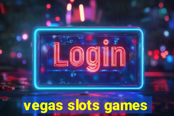 vegas slots games