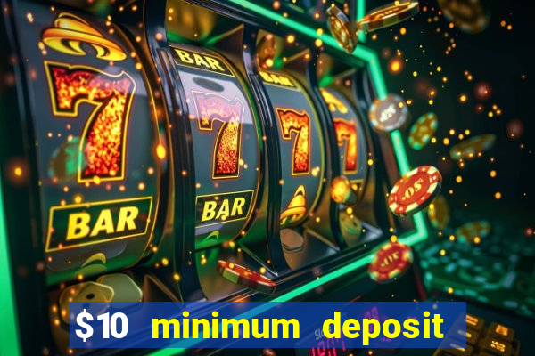 $10 minimum deposit casino australia