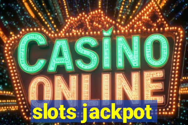 slots jackpot