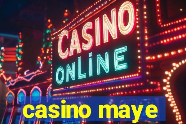 casino maye