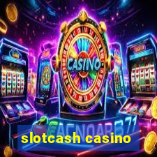 slotcash casino