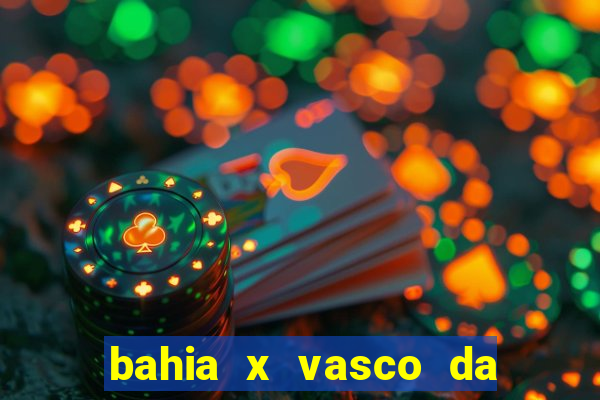 bahia x vasco da gama palpite