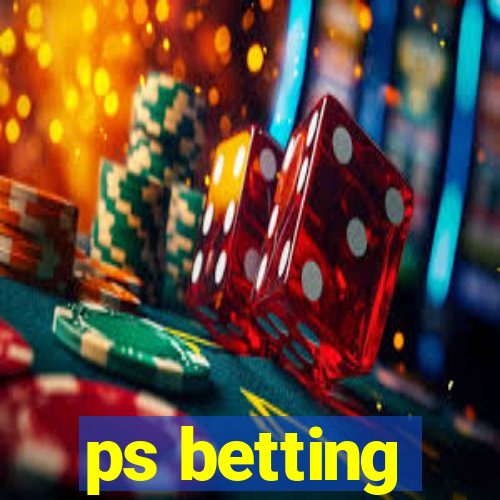 ps betting