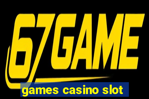 games casino slot