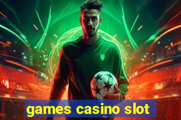 games casino slot