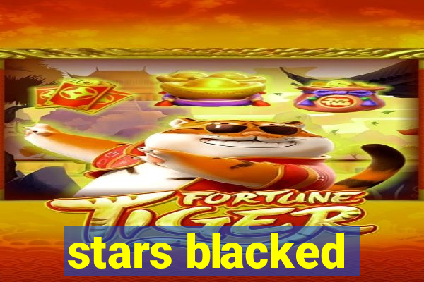 stars blacked