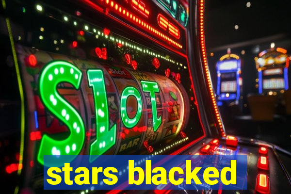 stars blacked