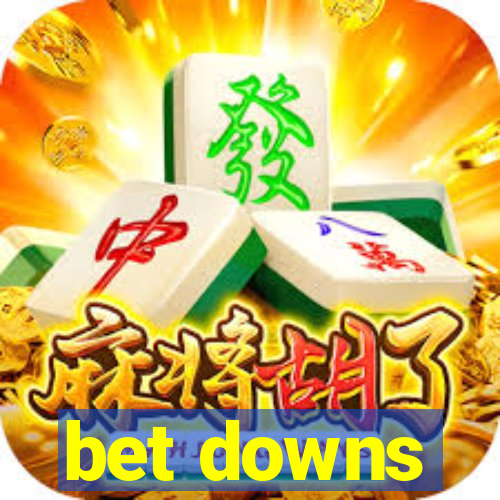 bet downs