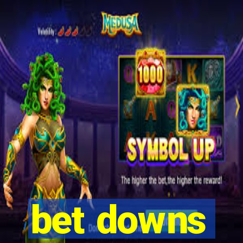 bet downs