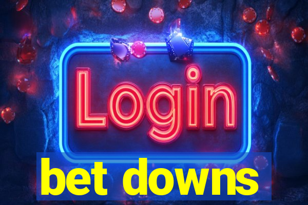 bet downs