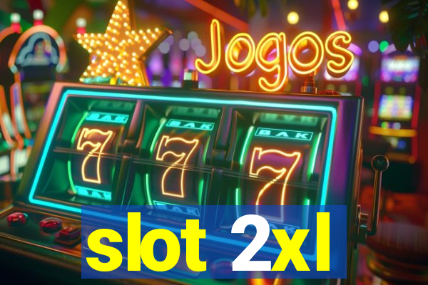 slot 2xl