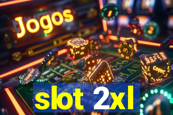 slot 2xl