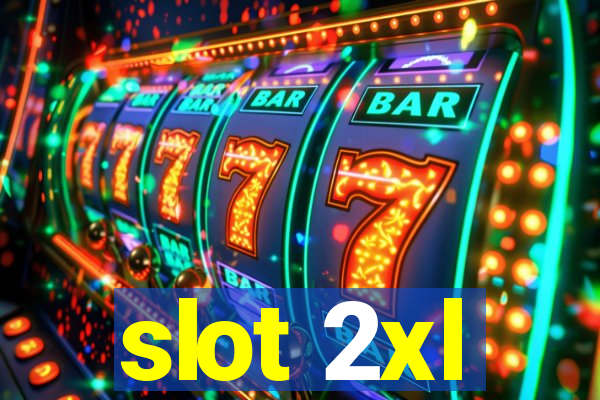 slot 2xl