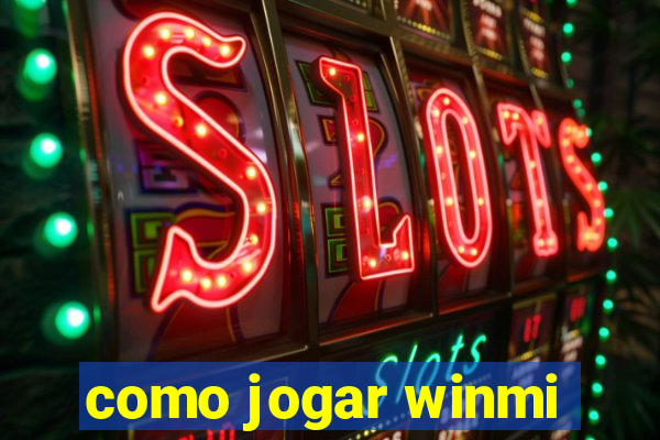 como jogar winmi