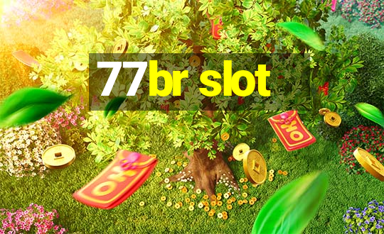 77br slot