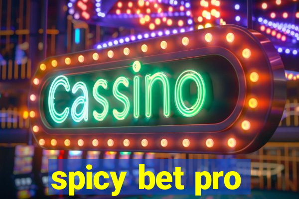 spicy bet pro