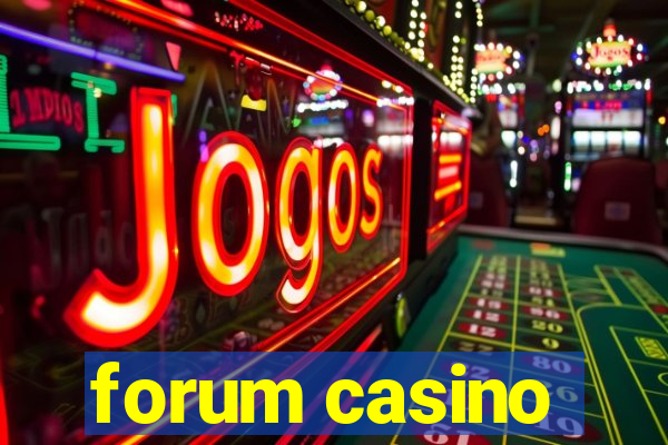 forum casino