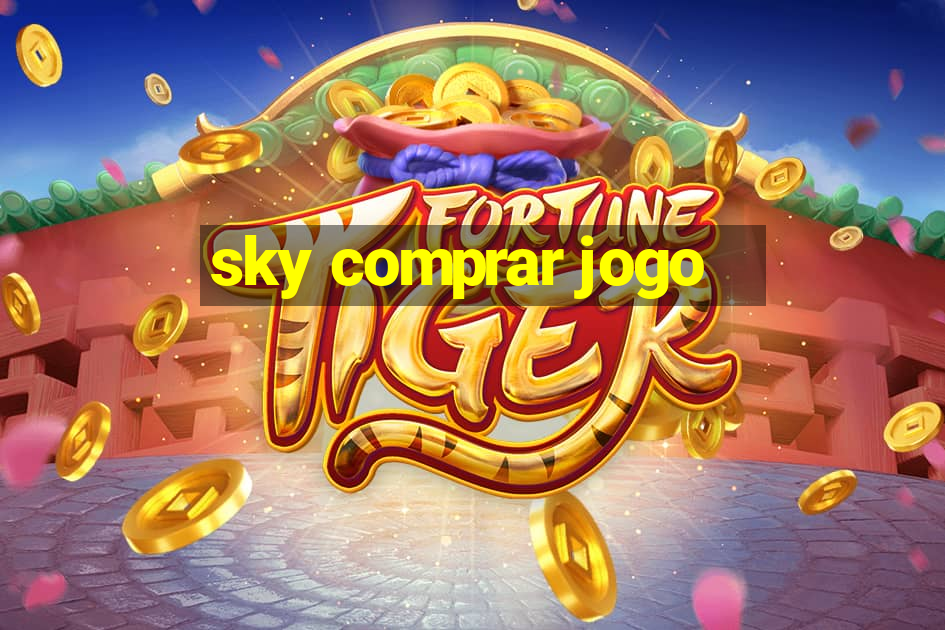 sky comprar jogo