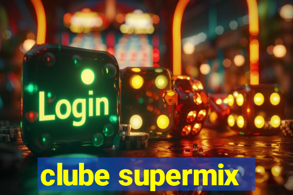 clube supermix