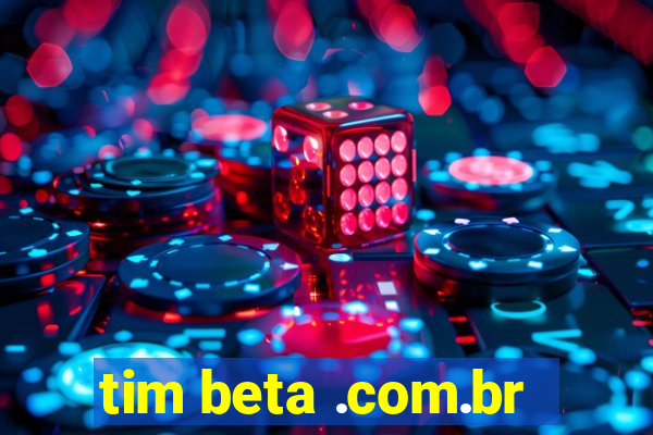 tim beta .com.br