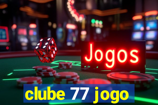 clube 77 jogo