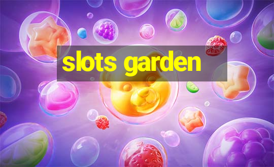 slots garden